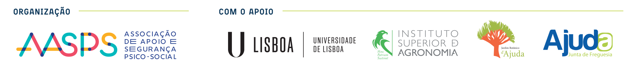 Logótipos: AASPS — Associação de Apoio e Segurança Psico-Social, Universidade de Lisboa, Instituto Superior de Agronomia, Junta de Freguesia da Ajuda, SNS — Unidade Local de Saúde Lisboa Ocidental, Hospital de Egas Moniz, AyselDance, BLX — Bibliotecas de Lisboa, Polícia Municipal de Lisboa, Policiamento Comunitário em Lisboa, GNR, FisioSolutions, UCC Consigo, Instituto S. João de Deus, Enfermagem ULisboa, CCLAV — Centro Comunitário de Linda-a-Velha, Dinalivro, Alshams Associação, CUF Academic Center, Five Clinic, Aromáticas Vivas, SPEM, Farmácia Estádio Restelo, SPPSM, SPLS — Sociedade Portuguesa de Literacia em Saúde, FAOA, EPAL — Grupo Águas de Portugal, Farmácia Belém, ARIA, Liga Portuguesa Contra a SIDA, Do Passo ao Abraço, Liga Portuguesa Contra o Cancro, Delta